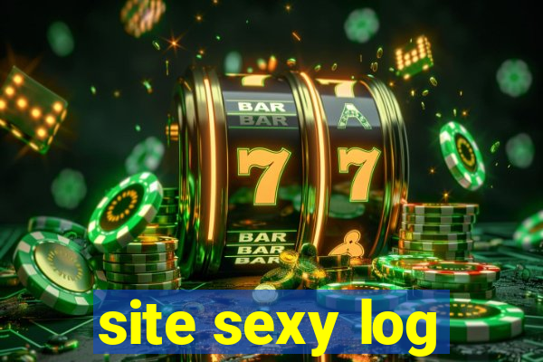 site sexy log