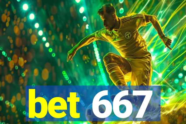 bet 667