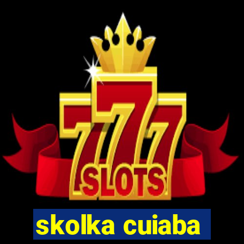 skolka cuiaba