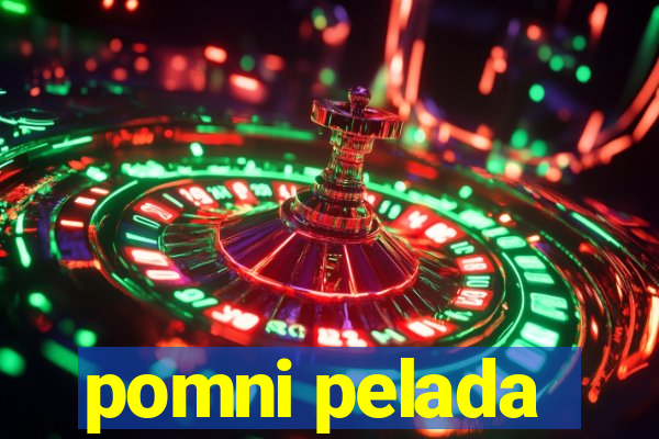 pomni pelada