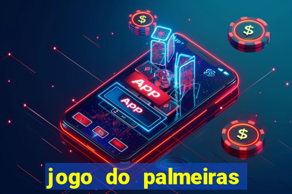 jogo do palmeiras ao vivo gratis