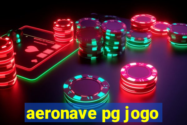 aeronave pg jogo