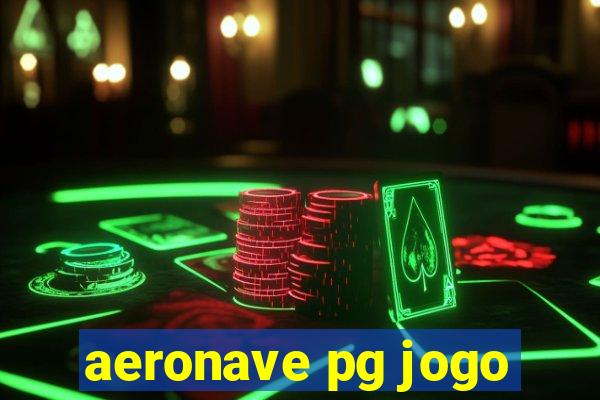 aeronave pg jogo