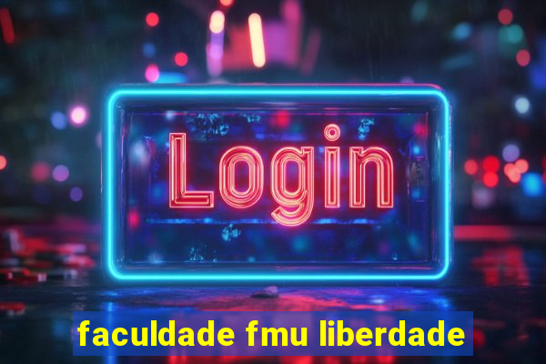 faculdade fmu liberdade