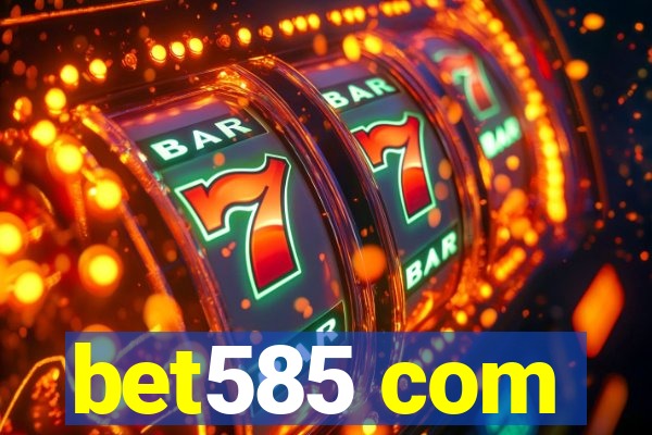 bet585 com