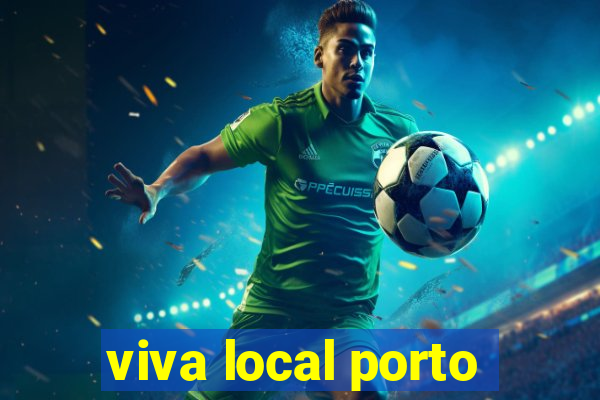 viva local porto