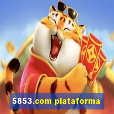 5853.com plataforma