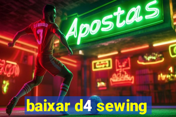 baixar d4 sewing