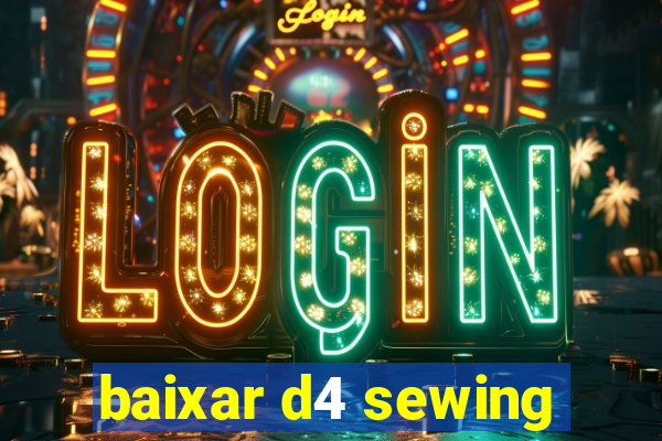 baixar d4 sewing