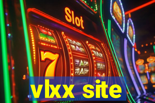 vlxx site