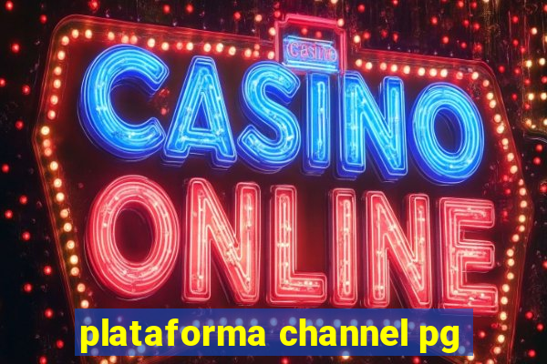 plataforma channel pg