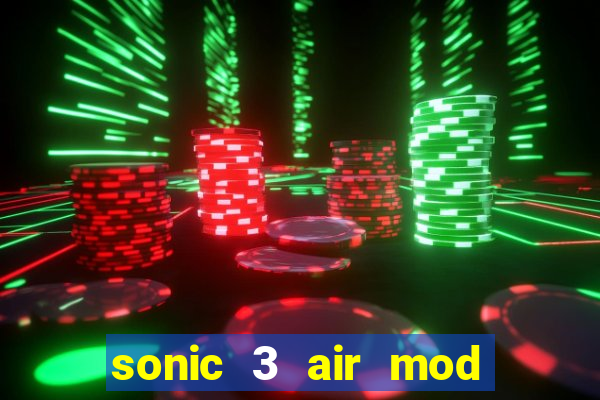 sonic 3 air mod extra slot shadow