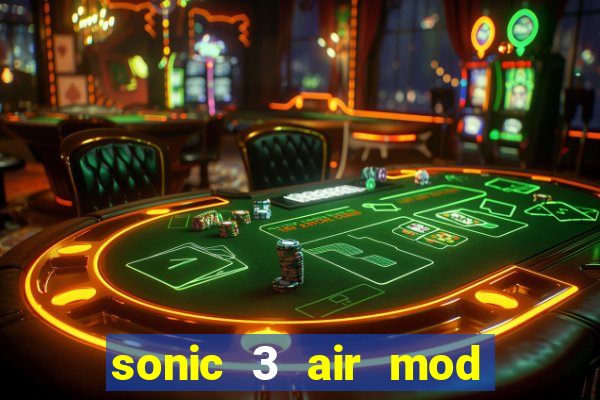 sonic 3 air mod extra slot shadow