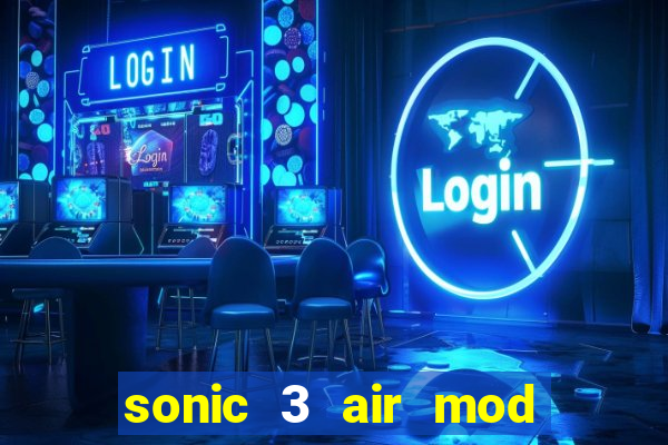 sonic 3 air mod extra slot shadow