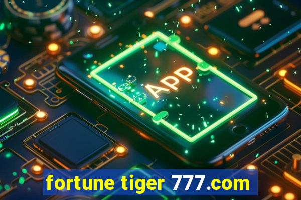 fortune tiger 777.com