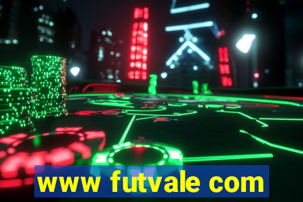 www futvale com