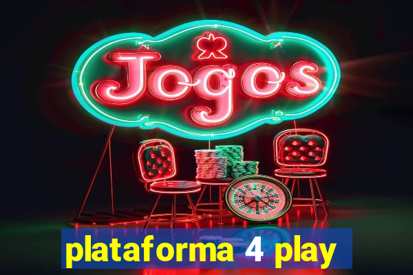 plataforma 4 play