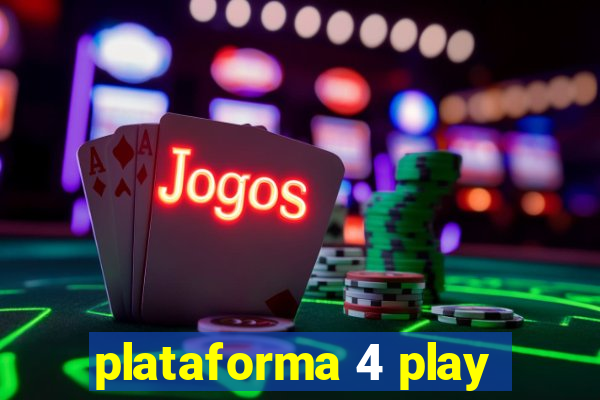 plataforma 4 play