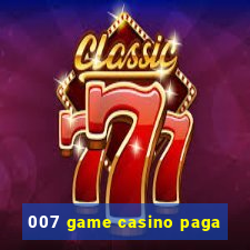 007 game casino paga