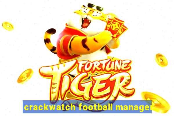 crackwatch football manager