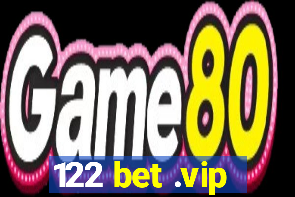 122 bet .vip