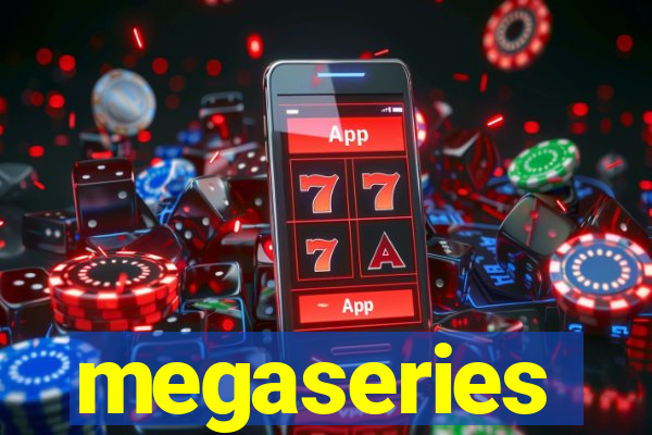 megaseries