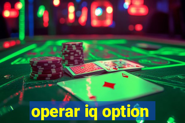 operar iq option
