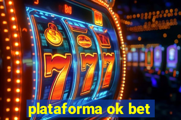 plataforma ok bet