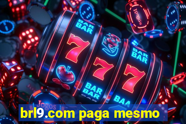 brl9.com paga mesmo