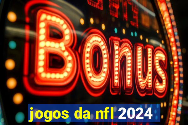 jogos da nfl 2024