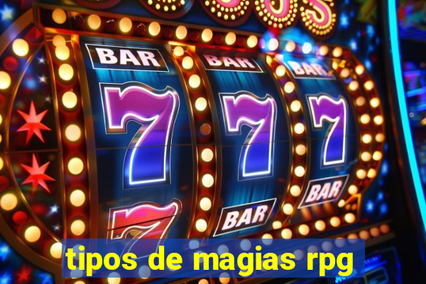 tipos de magias rpg