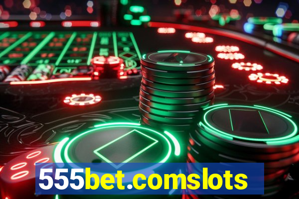 555bet.comslots