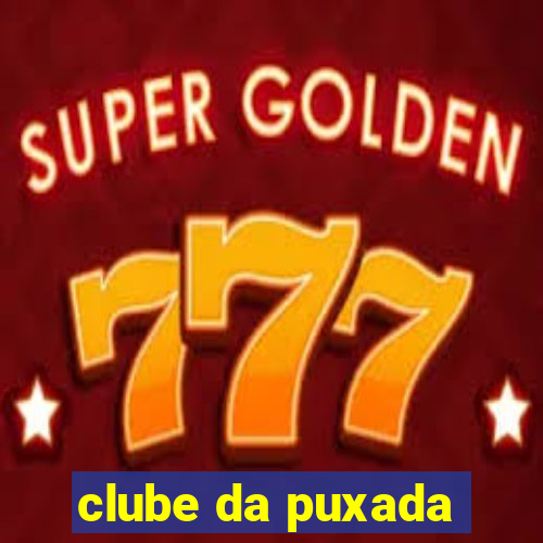 clube da puxada