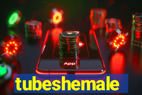 tubeshemale