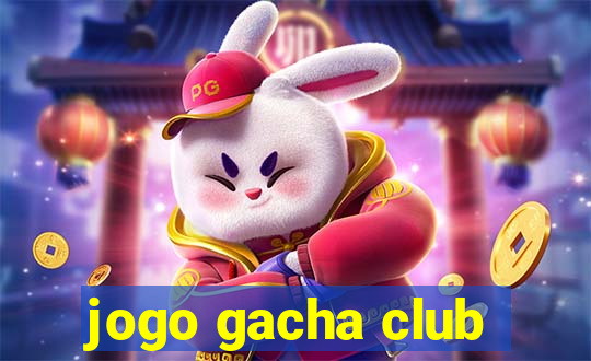 jogo gacha club