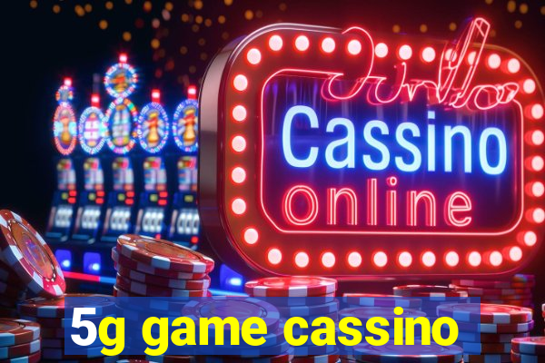 5g game cassino