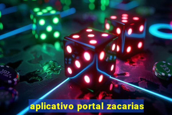 aplicativo portal zacarias