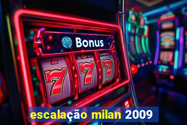 escalação milan 2009