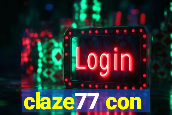 claze77 con