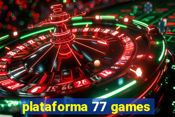 plataforma 77 games