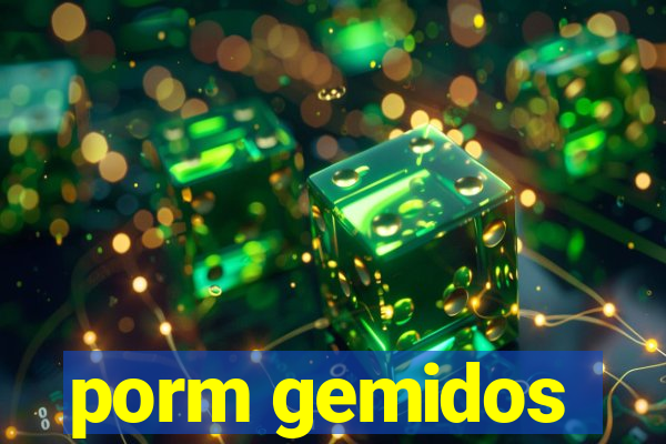 porm gemidos