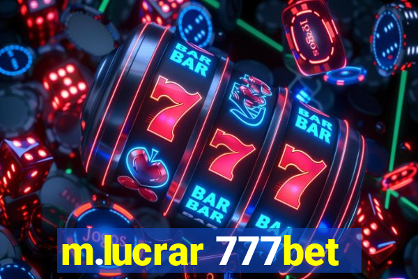 m.lucrar 777bet