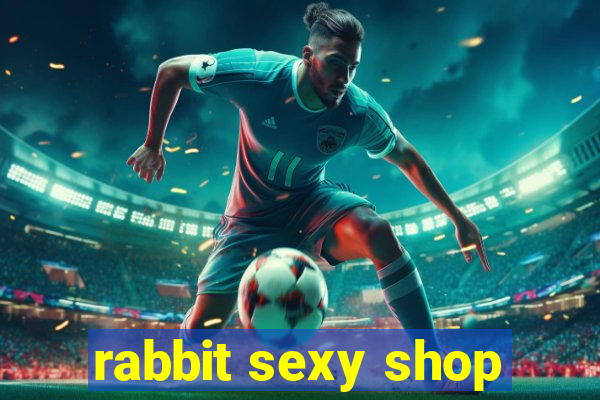 rabbit sexy shop