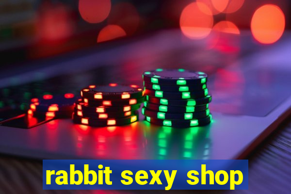 rabbit sexy shop