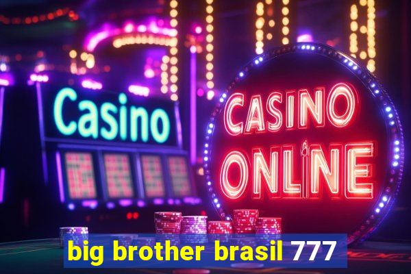 big brother brasil 777