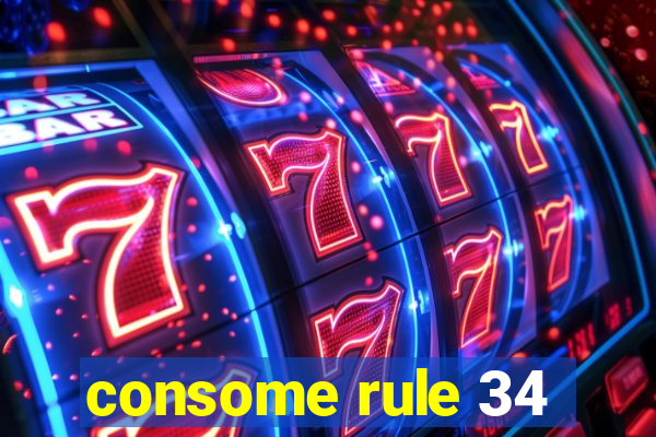 consome rule 34