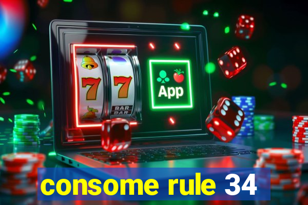 consome rule 34