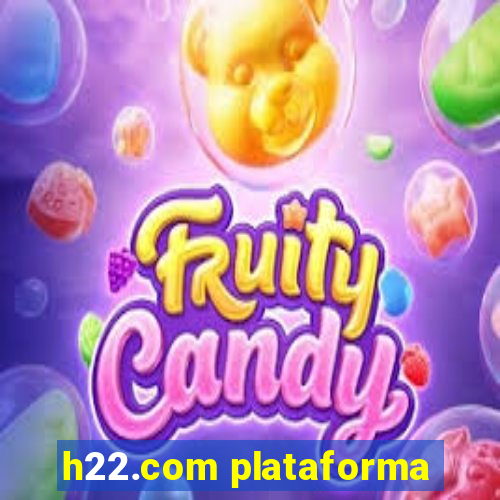 h22.com plataforma