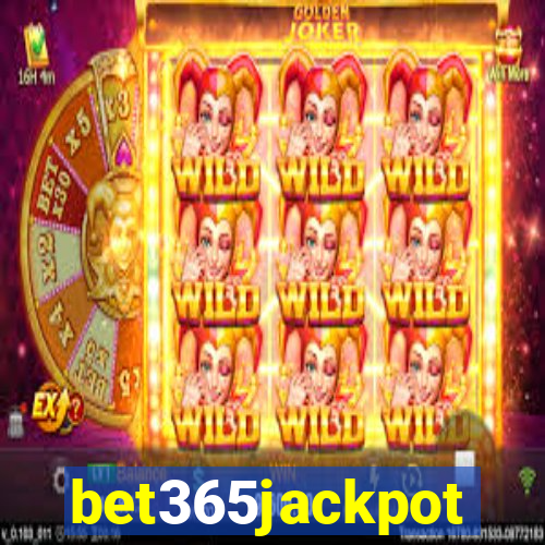 bet365jackpot