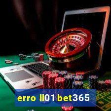 erro ll01 bet365